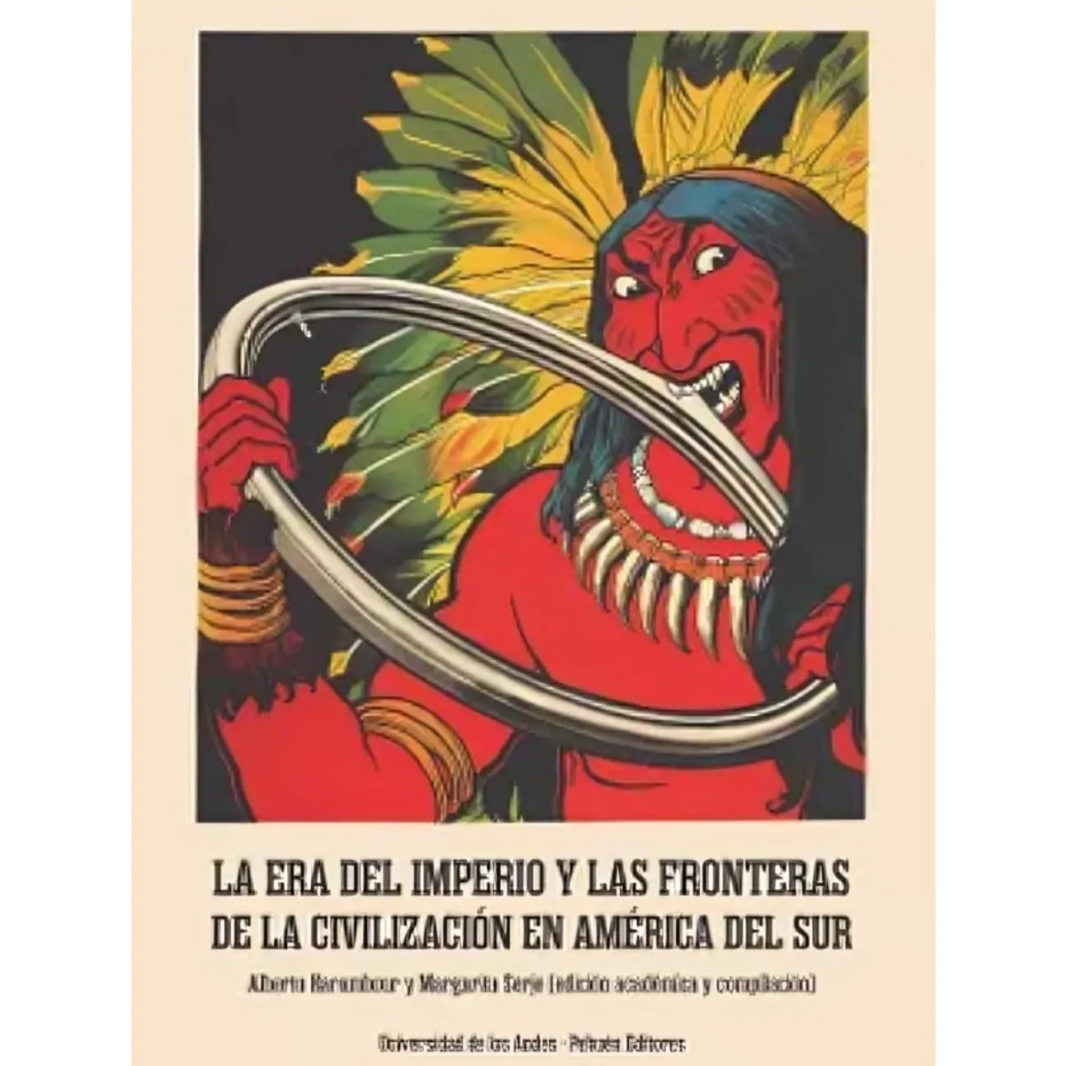 TOP10BOOKS - LIBRO La Era Del Imperio Y Las Fronteras De La Civilización En América Del Sur
