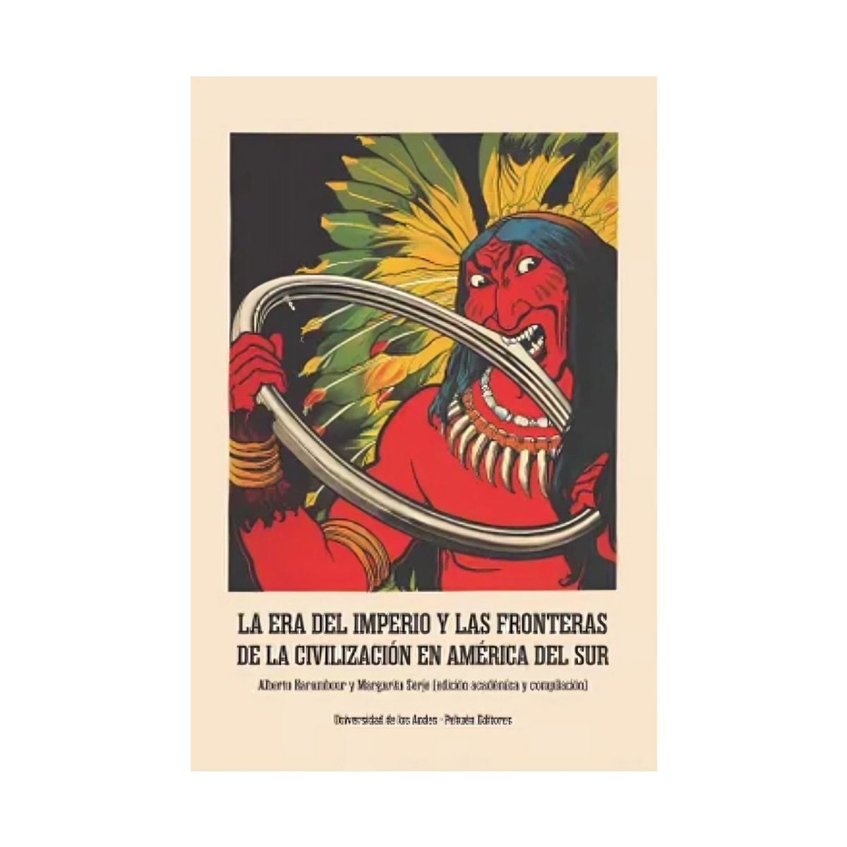 TOP10BOOKS - LIBRO La Era Del Imperio Y Las Fronteras De La Civilización En América Del Sur