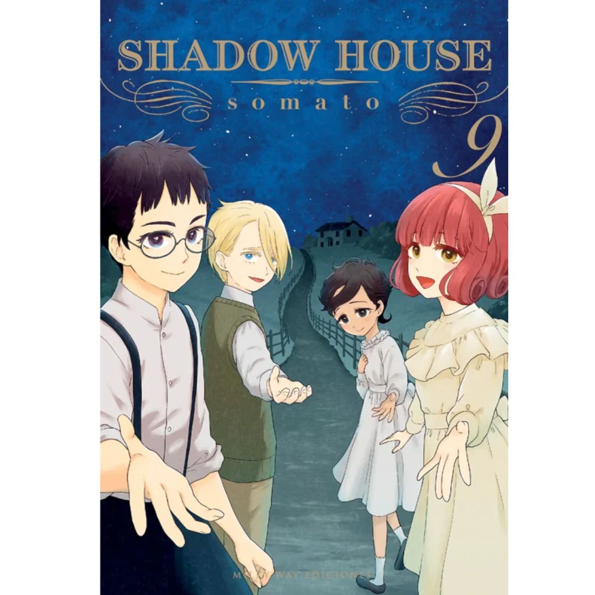 MILKY WAY ESPAÑA - SHADOW HOUSE 09 - MILKY WAY