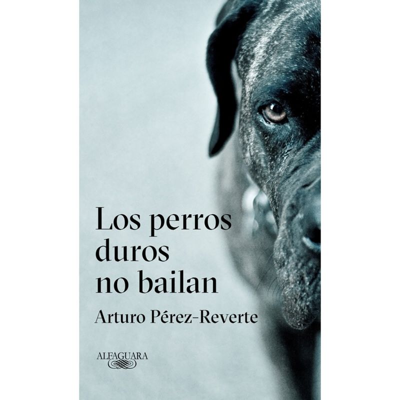 PENGUIN RANDOM HOUSE - LIBRO Los perros duros no bailan