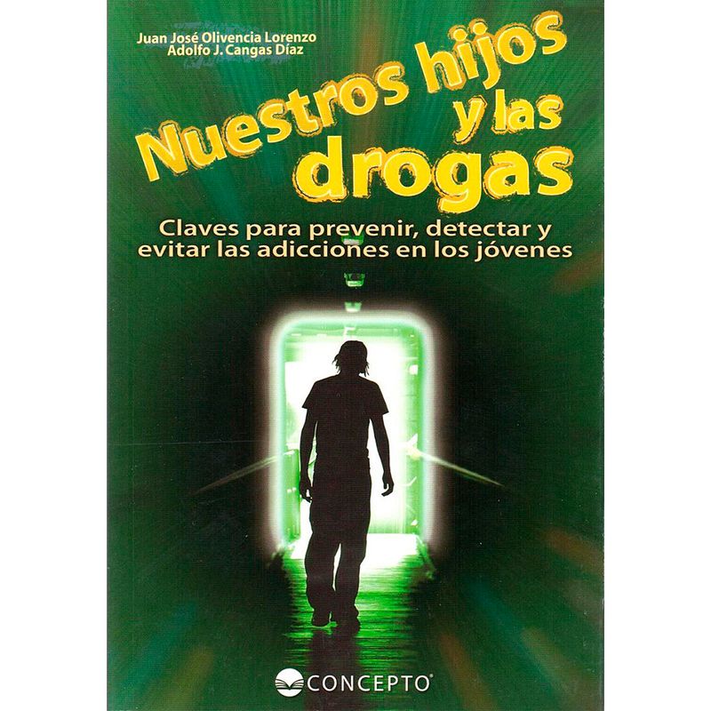 LATINBOOKS - Libro NUESTROS HIJOS Y LAS DRXGAS