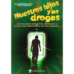 LATINBOOKS - Libro NUESTROS HIJOS Y LAS DRXGAS