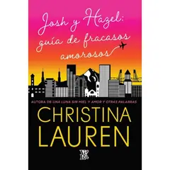 VERGARA Y RIBA - Libro JOSH Y HAZEL GUÍA DE FRACASOS AMOROSOS