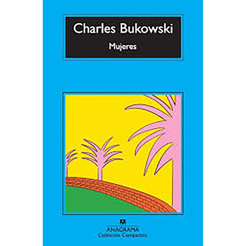 PENGUIN RANDOM HOUSE - LIBRO Mujeres Bukowski, Charles