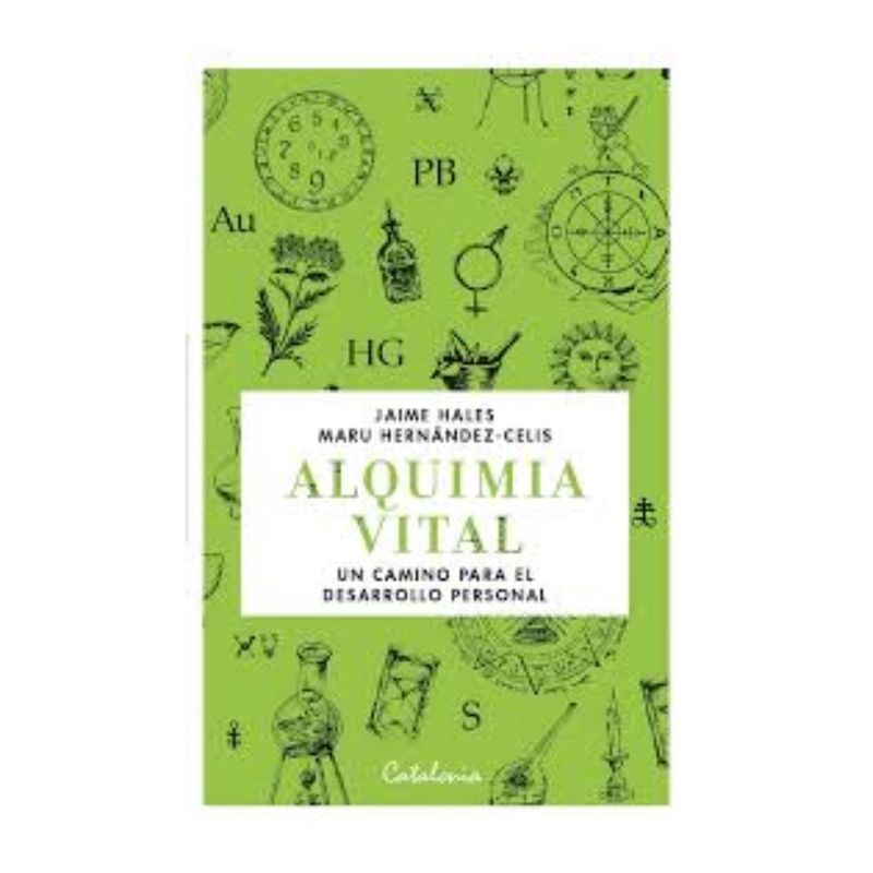 EDITORIAL CATALONIA - Alquimia vital Un camino para el desarrollo personal