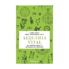 EDITORIAL CATALONIA - Alquimia vital Un camino para el desarrollo personal