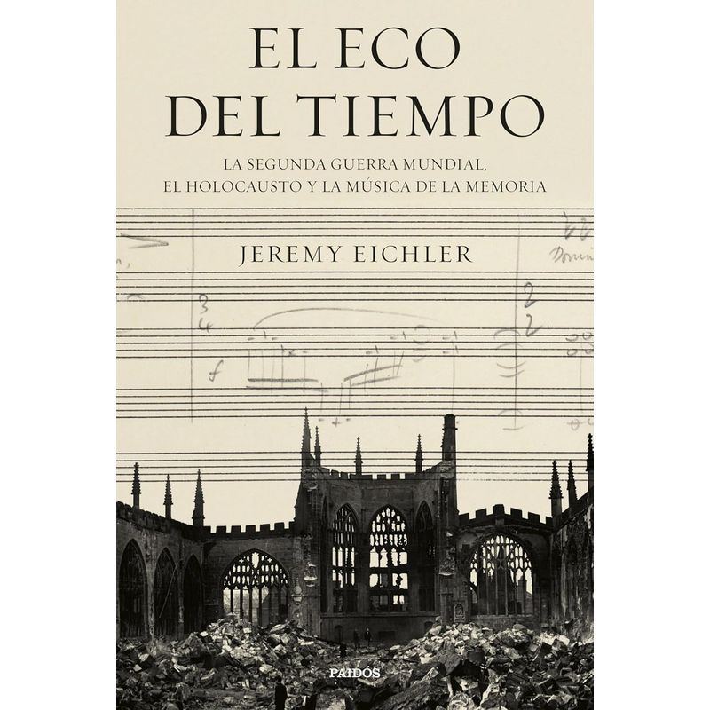 PAIDOS - Libro El eco del tiempo - Jeremy Eichler