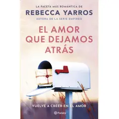 PLANETA - Libro El amor que dejamos atrás - Rebecca Yarros
