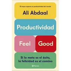 PLANETA - Libro Productividad Feel Good - Ali Abdaal