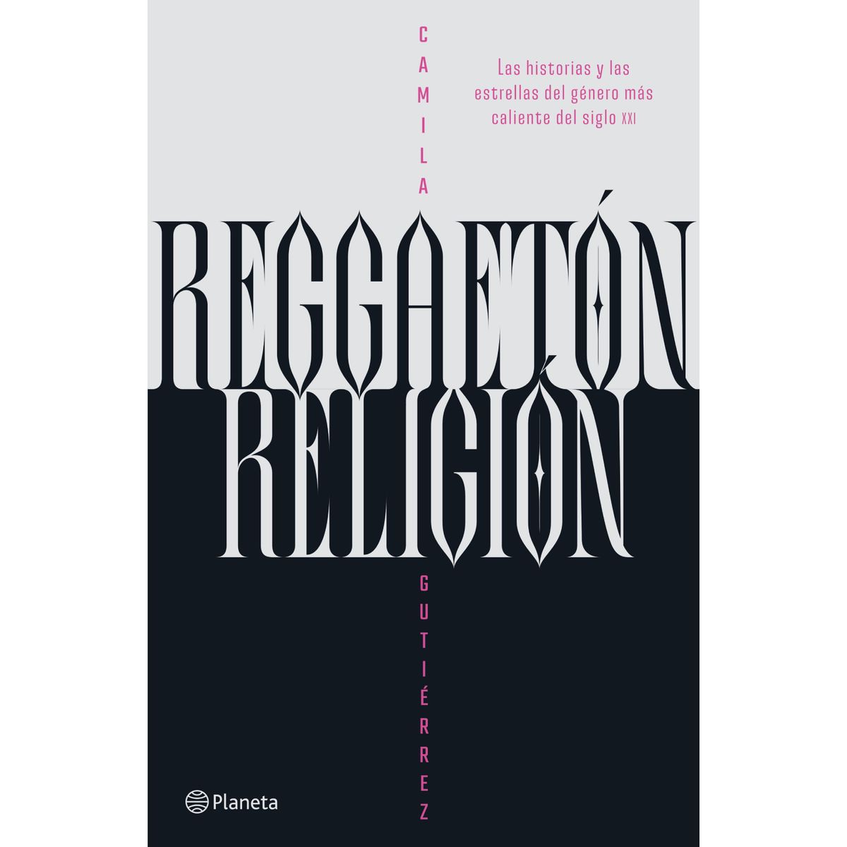 PLANETA - Libro Reggaetón religión - Camila Gutiérrez