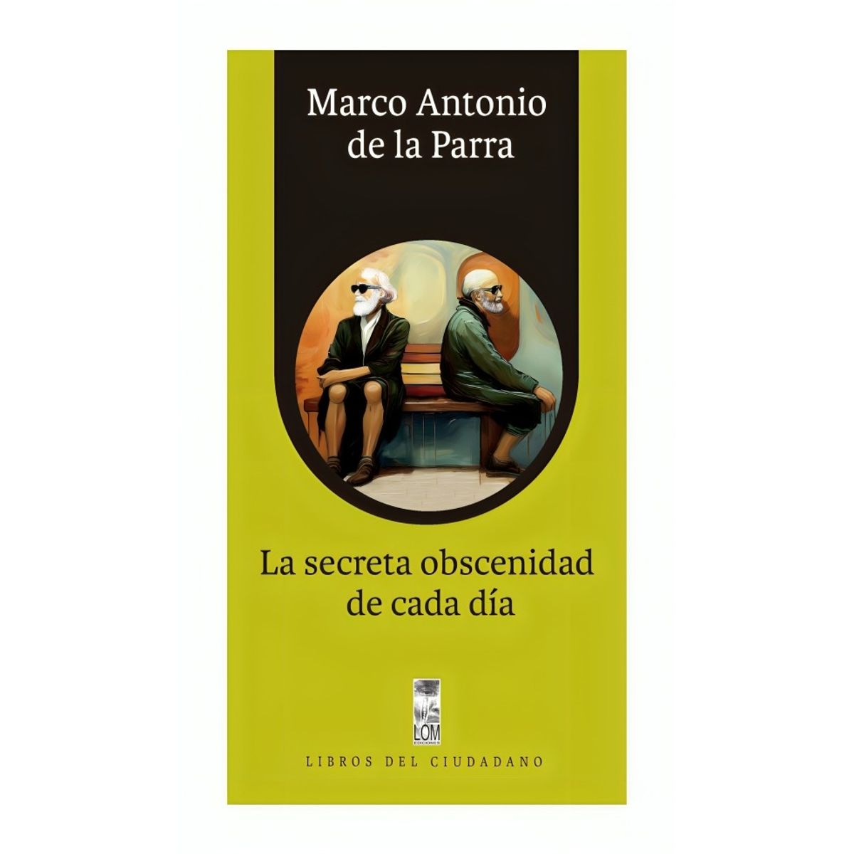 TOP10BOOKS - LIBRO La Secreta Obscenidad De Cada Día - La Secreta Obscenidad De Cada Día