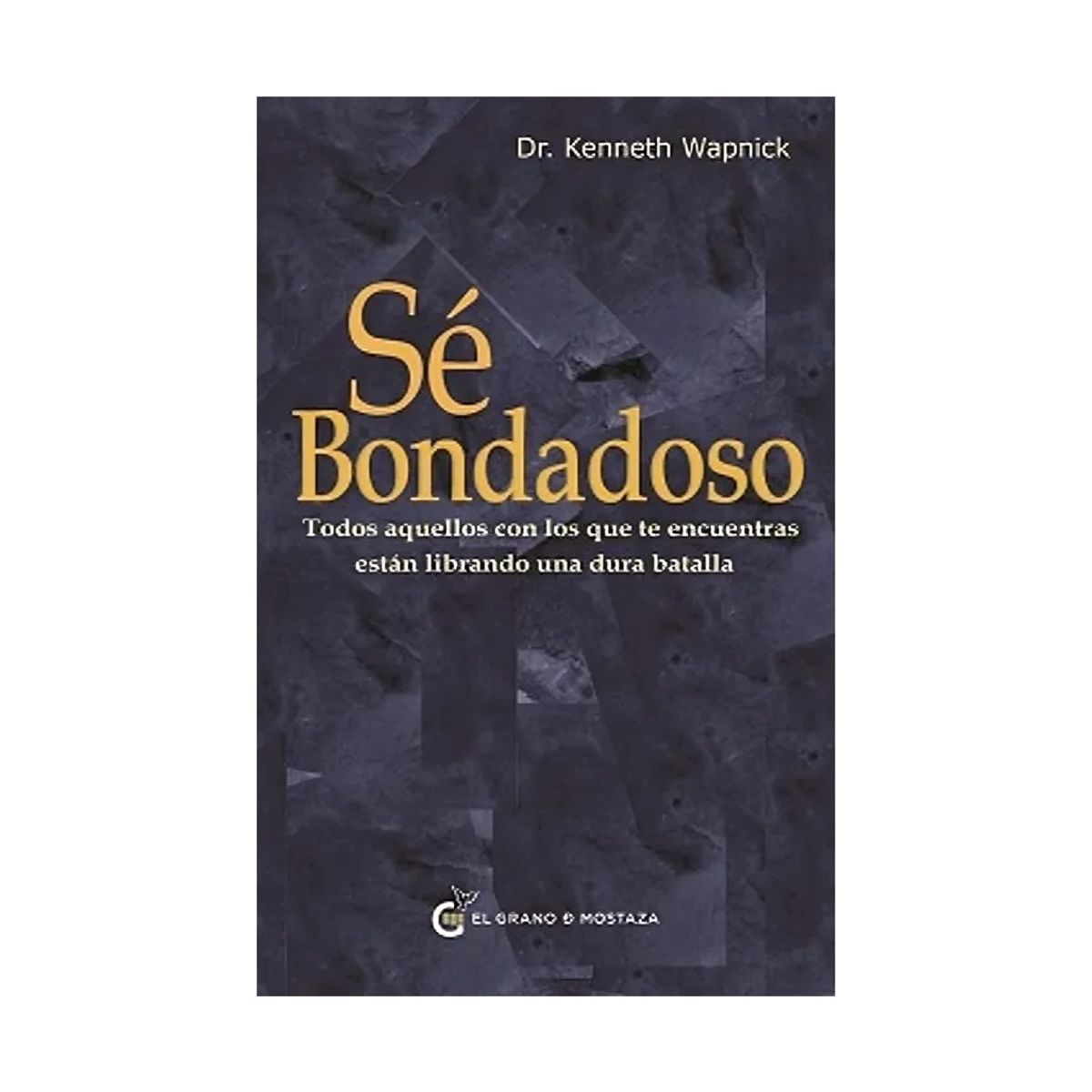 TOP10BOOKS - LIBRO Se Bondadoso - Se Bondadoso