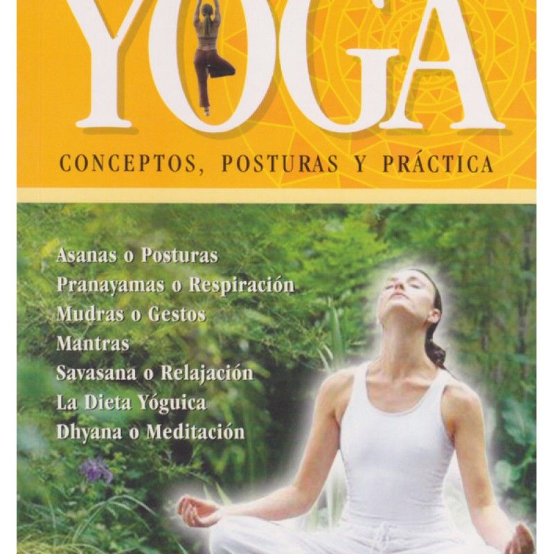 GREENLIBROS - Yoga Conceptos Posturas y Practica - Ciencia y Practica Milagrosa