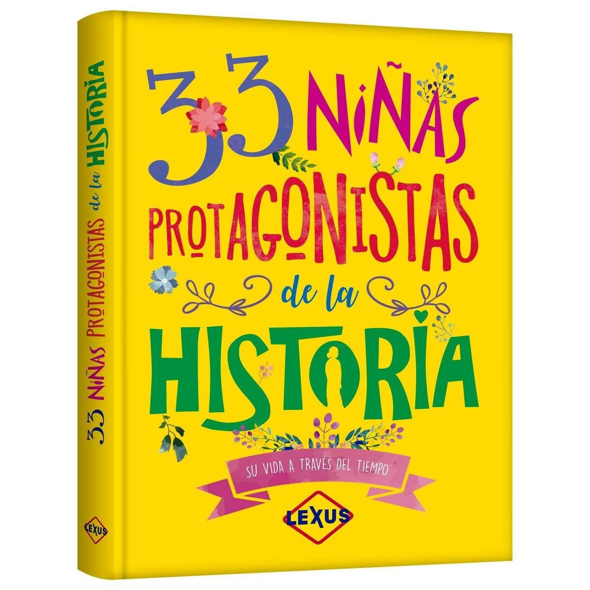 LEXUS EDITORES - 33 Niñas Protagonistas de la Historia