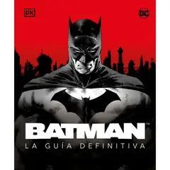 PENGUIN RANDOM HOUSE - LIBRO Batman La Guía Definitiva