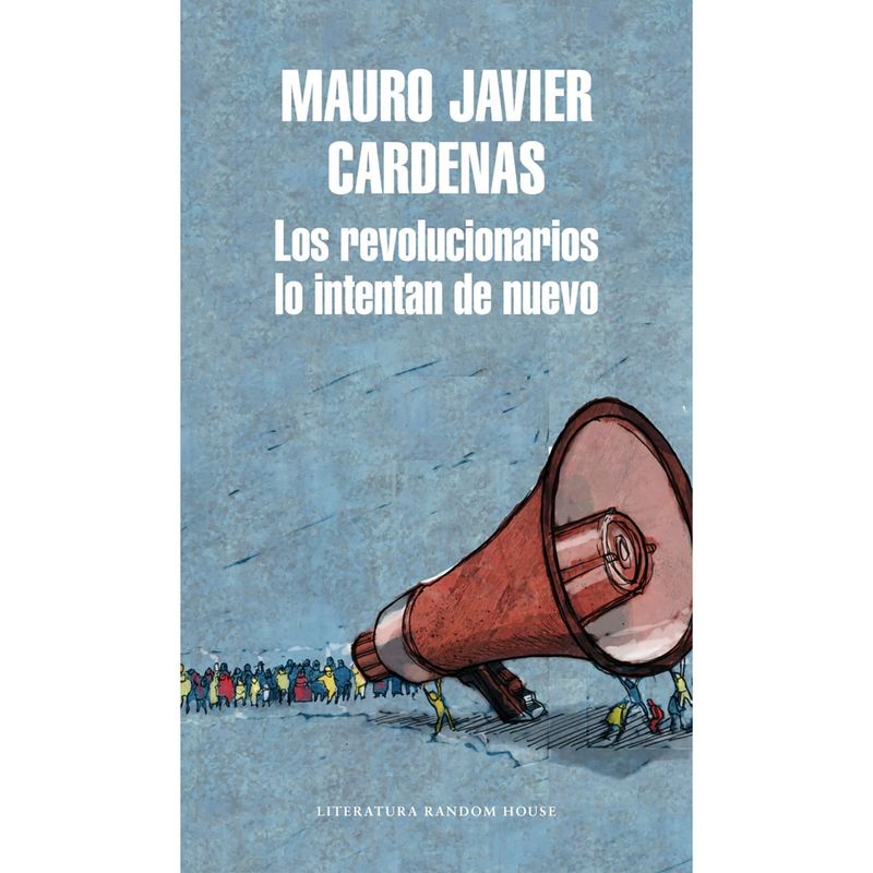 PENGUIN RANDOM HOUSE - LIBRO Los Revolucionarios Lo Intentan De Nuevo
