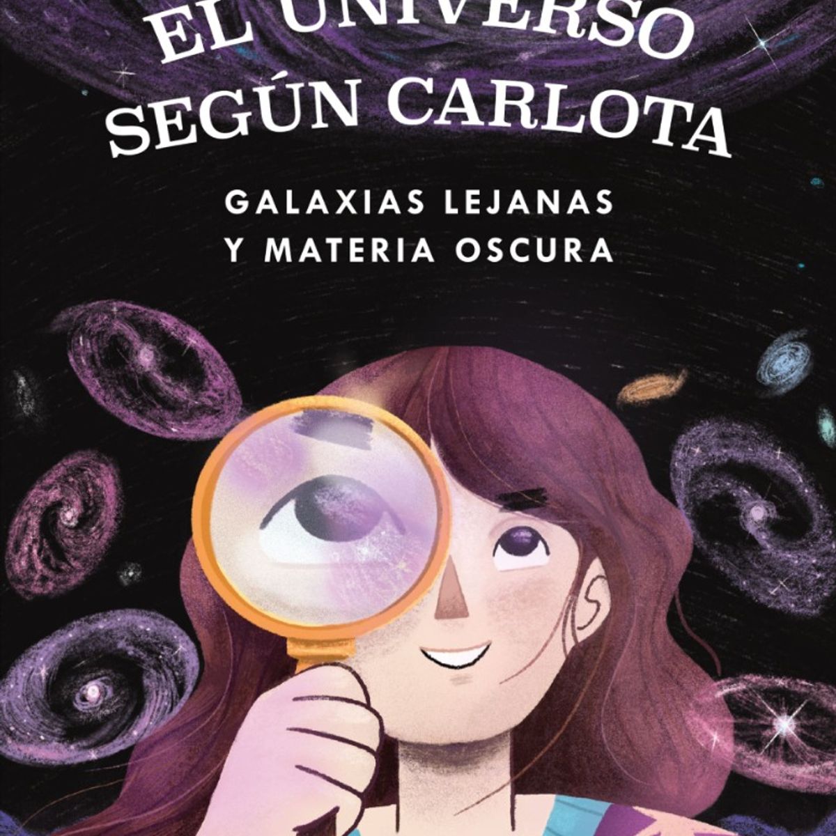 PLANETA - Universo según Carlota 4: Galaxias lejanas y materia oscura