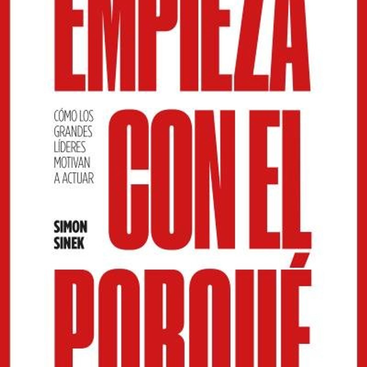 EMPRESA ACTIVA - Libro Empieza Con El Porqué - Simon Sinek