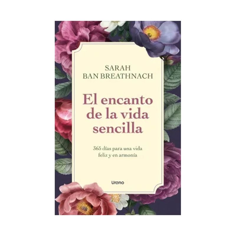 TOP10BOOKS - LIBRO EL ENCANTO DE LA VIDA SENCILLA / SARAH BAN BREATHNACH / EDICIONES URANO