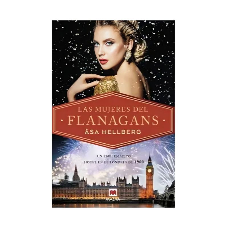 TOP10BOOKS - LIBRO LAS MUJERES DEL FLANAGANS / ASA HELLBERG / MAEVA
