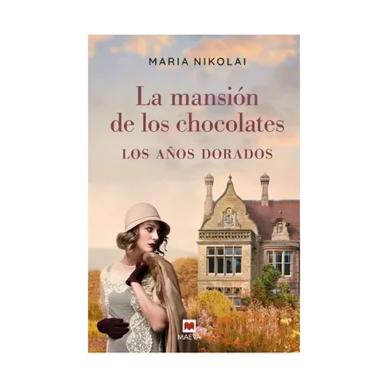 TOP10BOOKS - LIBRO LA MANSION DE LOS CHOCOLATES: LOS AÑOS DORADOS / MARIA NIKOLAI / MAEVA
