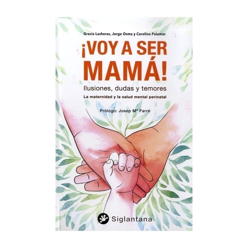 TOP10BOOKS - LIBRO ¡VOY A SER MAMA! LA MATERNIDAD Y LA SALUD MENTAL PERINATAL / GRACIA LASHERAS / SIGLANTANA