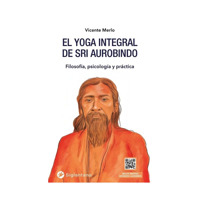TOP10BOOKS - LIBRO EL YOGA INTEGRAL DE SRI AUROBINDO / VICENTE MERLO / SIGLANTANA