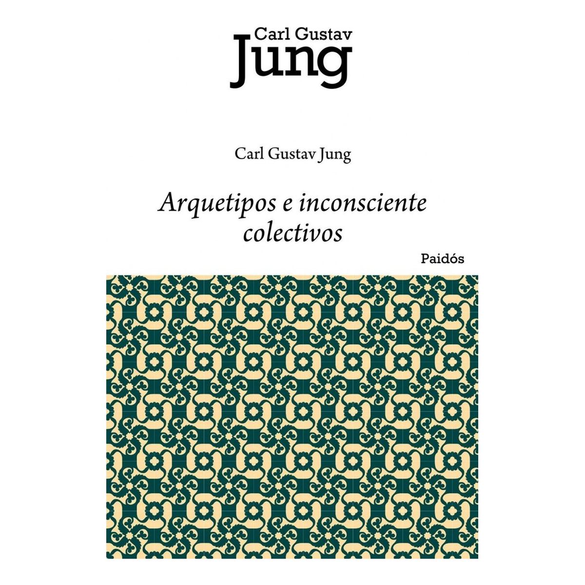PAIDOS - Libro Arquetipos E Inconsciente Colectivo - Carl G. Jung