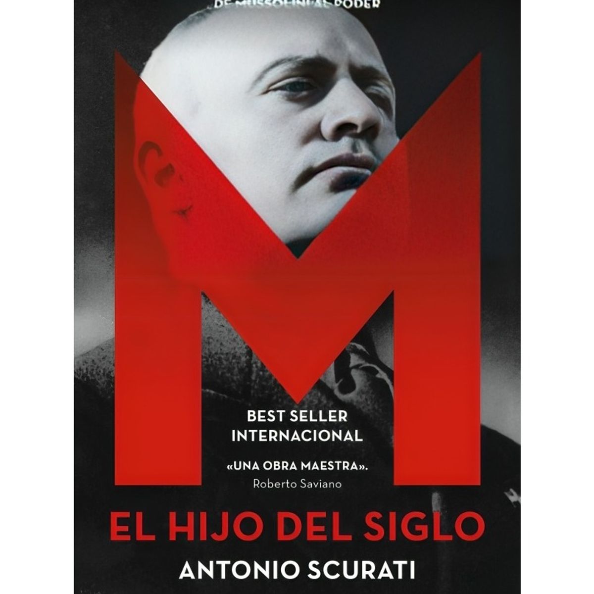 TOP10BOOKS - LIBRO M. El Hijo Del Siglo - Antonio Scurati