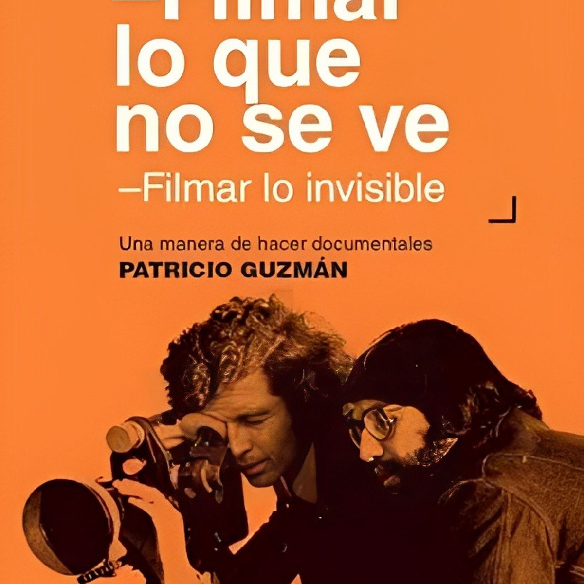 TOP10BOOKS - LIBRO Filmar Lo Que No Se Ve. Filmar Lo Invisible