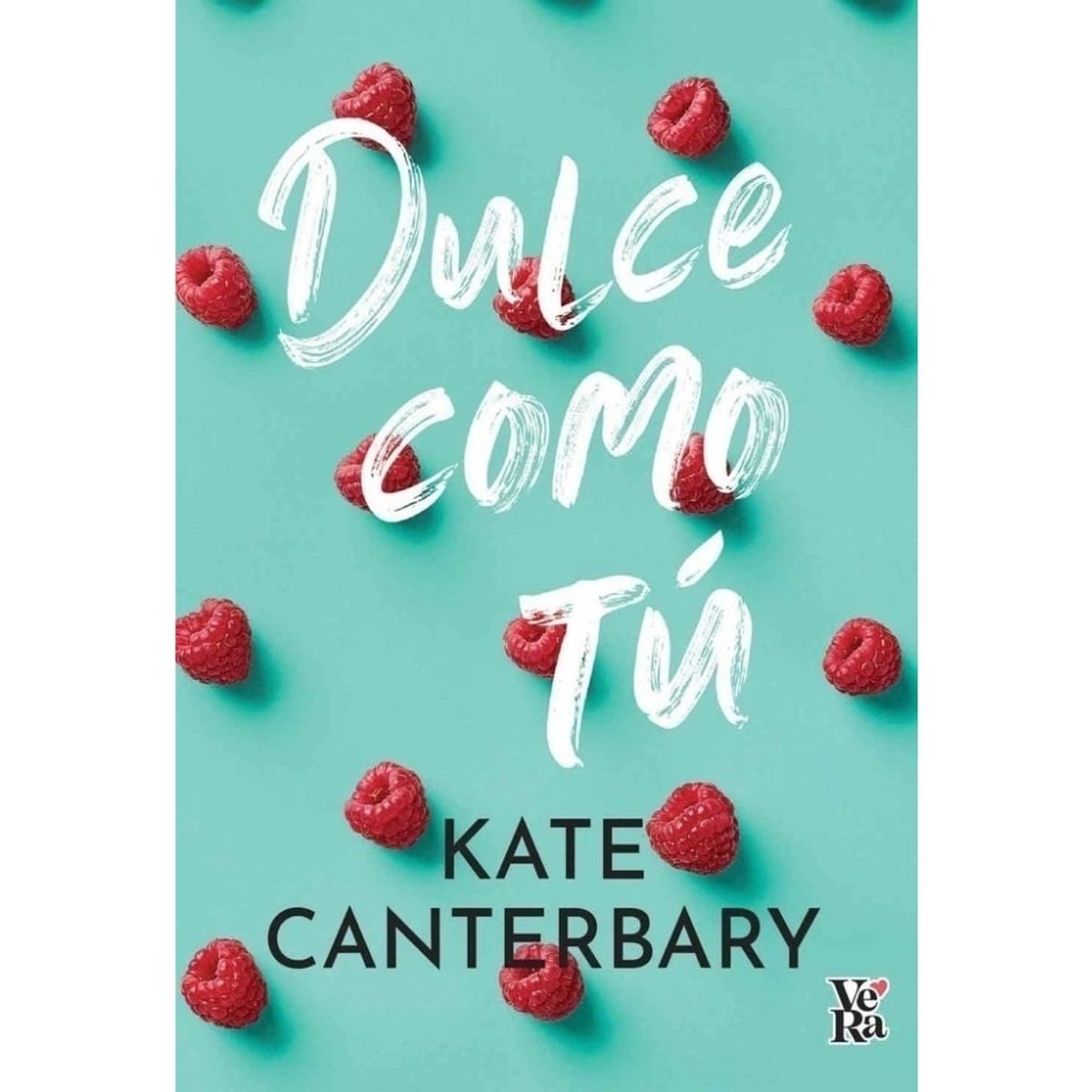 VERGARA Y RIBA - Libro DULCE COMO TÚ