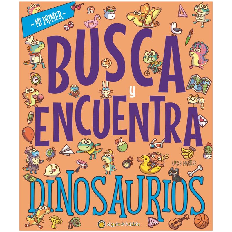 EL GATO DE HOJALATA - Mi primer busca y encuentra - Dinosaurios - Gato De Hojalata