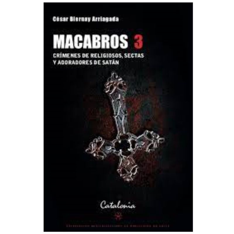 EDITORIAL CATALONIA - Macabros 3 - César Biernay Arriagada