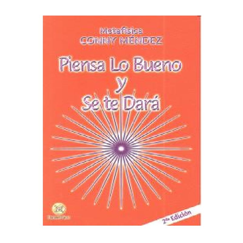 GILUZ EDICIONES - PIENSA LO BUENO Y SE TE DARA