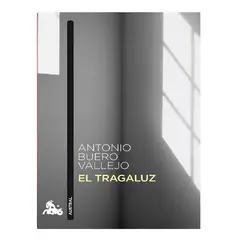 AUSTRAL - EL TRAGALUZ ANTONIO BUERO VALLEJO