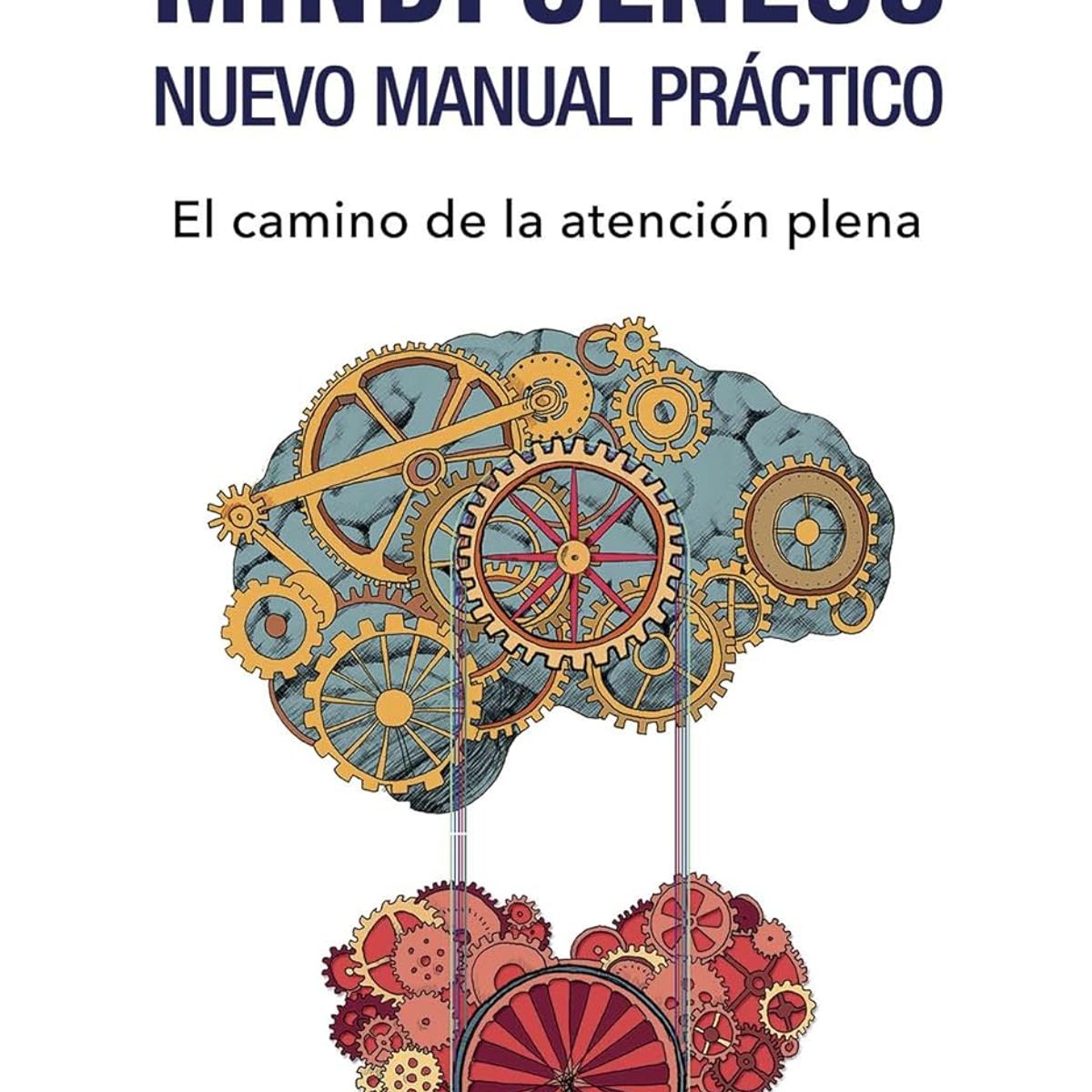 GENERICO - Mindfulness nuevo manual práctico - Javier García Campayo