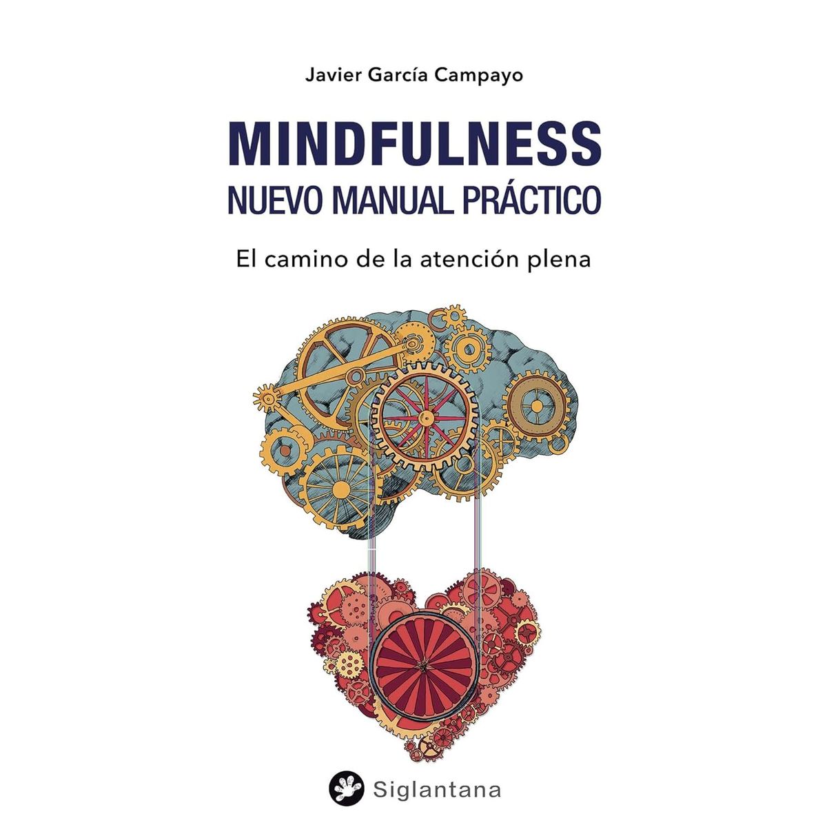 GENERICO - Mindfulness nuevo manual práctico - Javier García Campayo