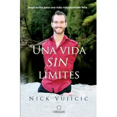 ORIGEN - Libro Una vida sin límites - Nick Vujicic