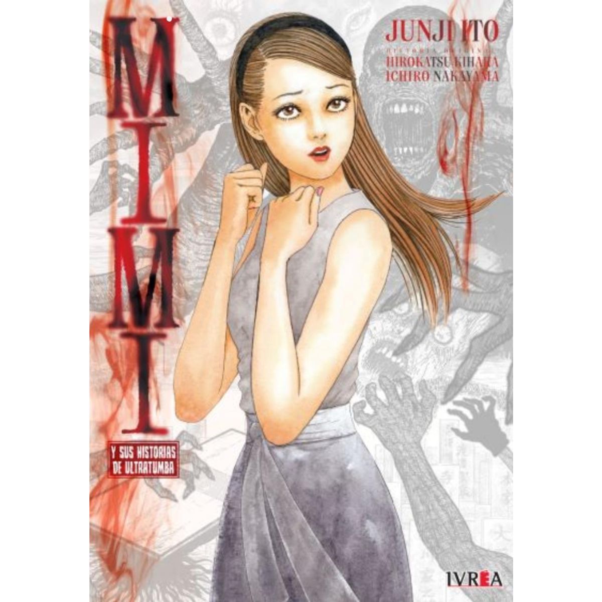 IVREA ARGENTINA - JUNJI ITO - MIMI Y SUS HISTORIAS DE ULTRA TUMBA IVREA ARGENTINA