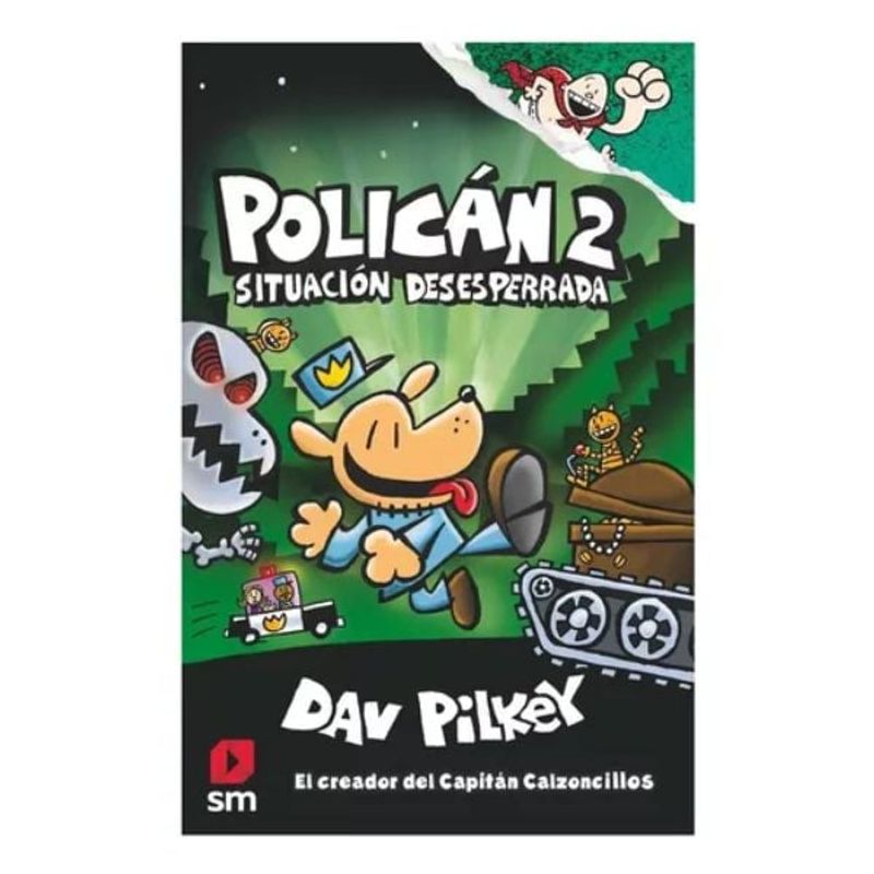 Ediciones SM - Policán Hombre Perro 2 Situación Desesperada - Dav Pilkey