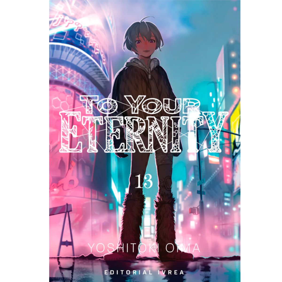 IVREA ARGENTINA - TO YOUR ETERNITY VOL13 - IVREA ARGENTINA