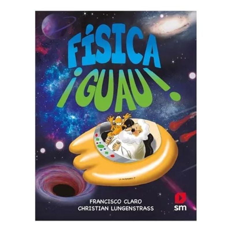 SM EDICIONES - Física ¡guau - Francisco Claro - Libro