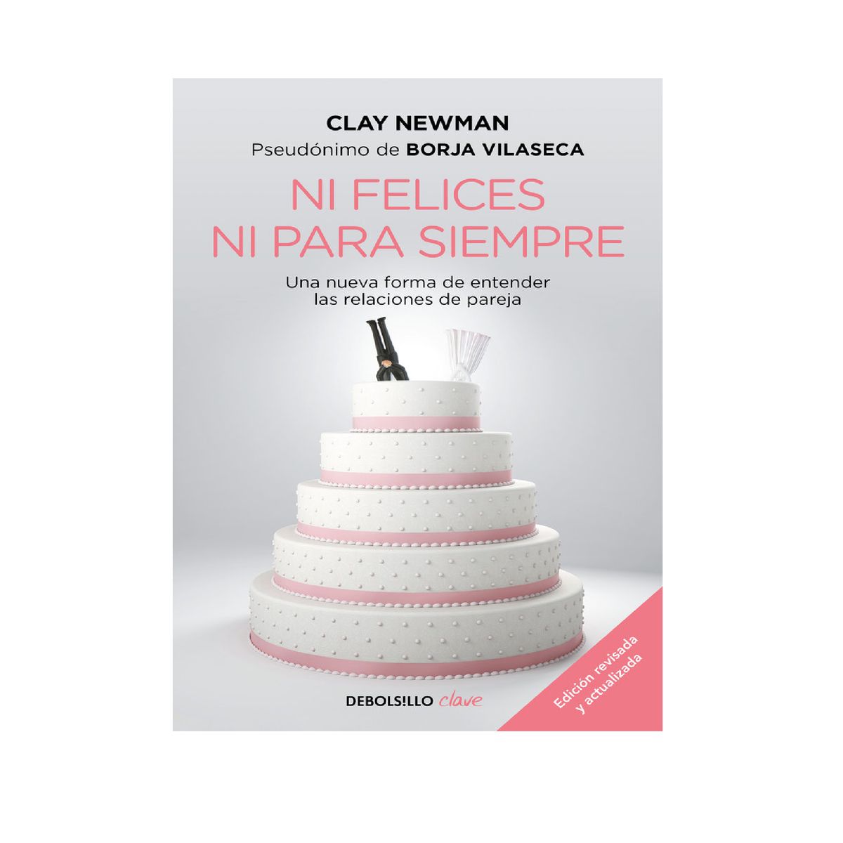 DEBOLSILLO - NI FELICES NI PARA SIEMPRE