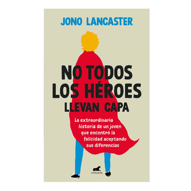 VERGARA - NO TODOS LOS HEROES LLEVAN CAPA