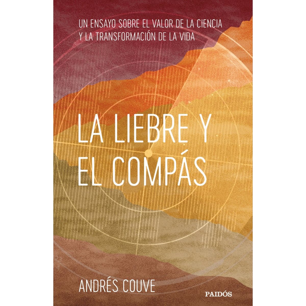 PAIDOS - Libro La liebre y el compás - Andrés Couve