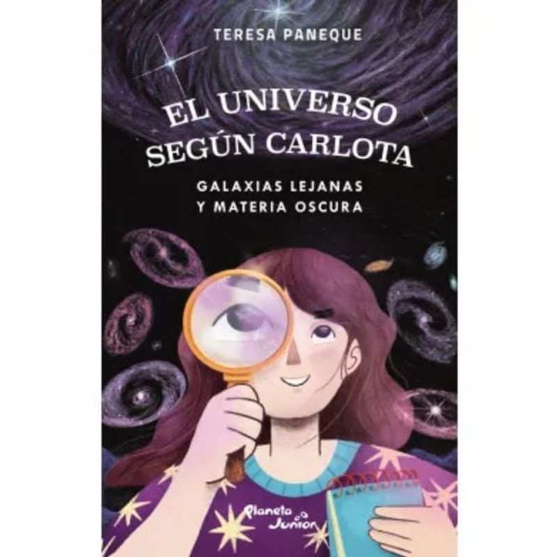 PLANETA JUNIOR - El Universo Según Carlota 4 Galaxias Lejanas Materia Oscura