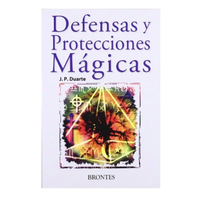 EDICIONES BRONTES - Defensas y protecciones mágicas