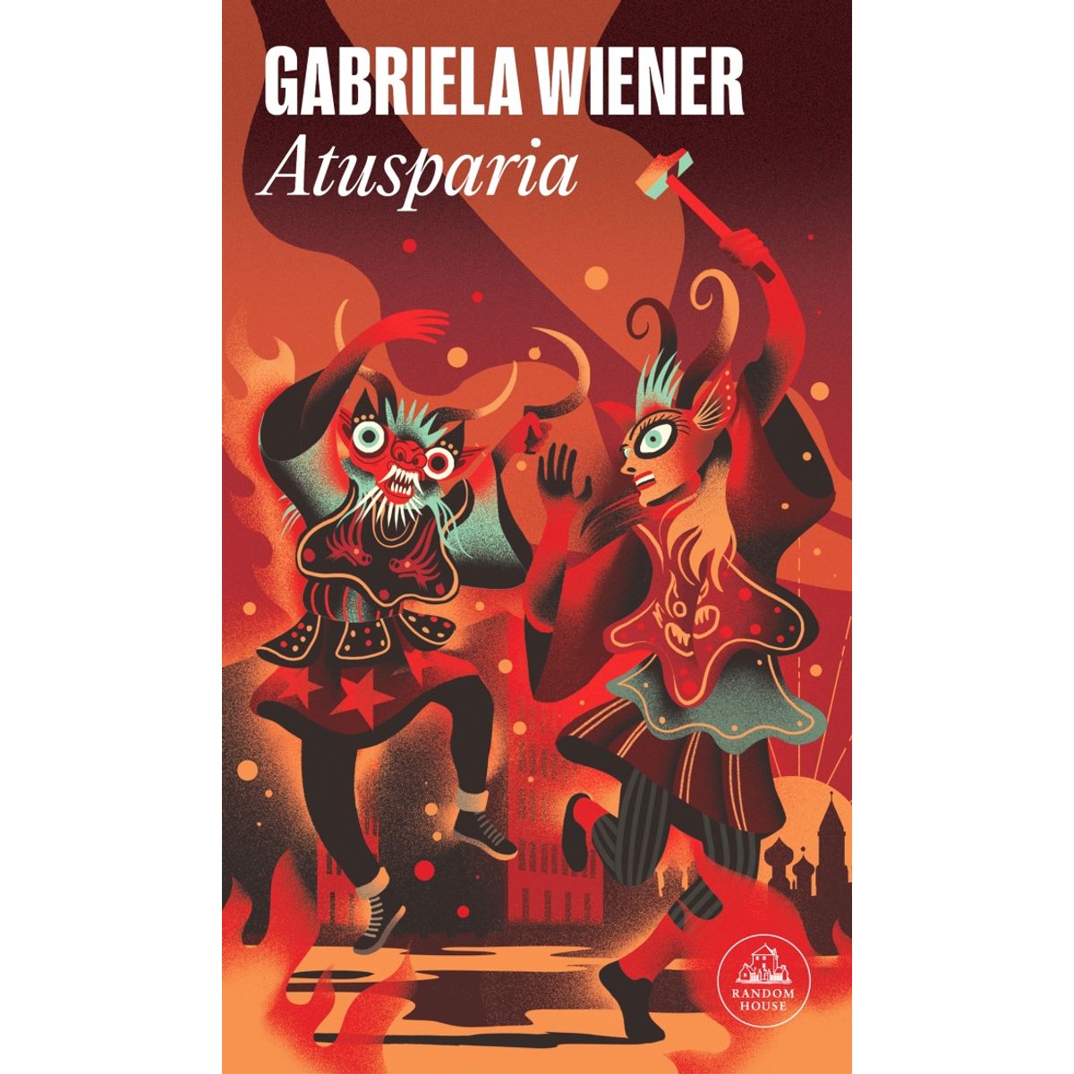 RANDOM HOUSE - Libro Atusparia - Gabriela Wiener Bravo