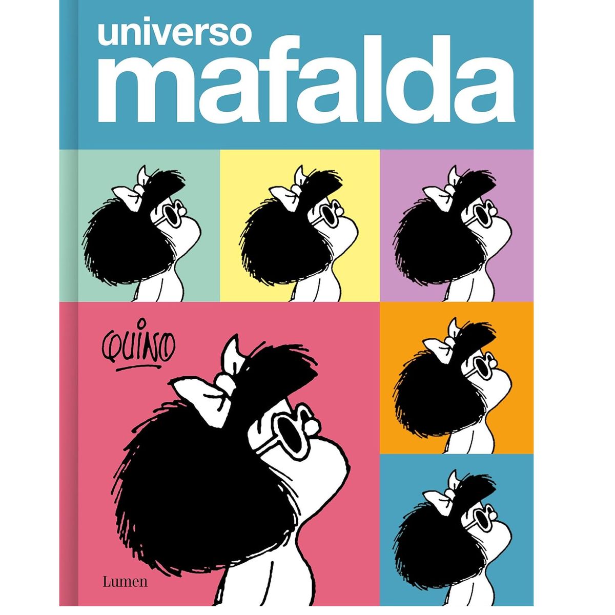 LUMEN - UNIVERSO MAFALDA EDITORIAL LUMEN