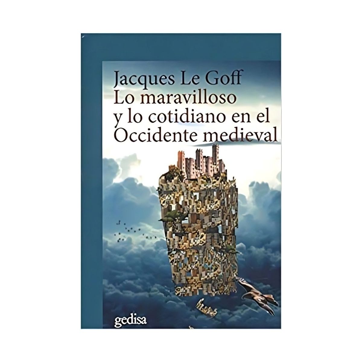 TOP10BOOKS - LIBRO Lo Maravilloso Y Lo Cotidiano En El Occidente Medieval
